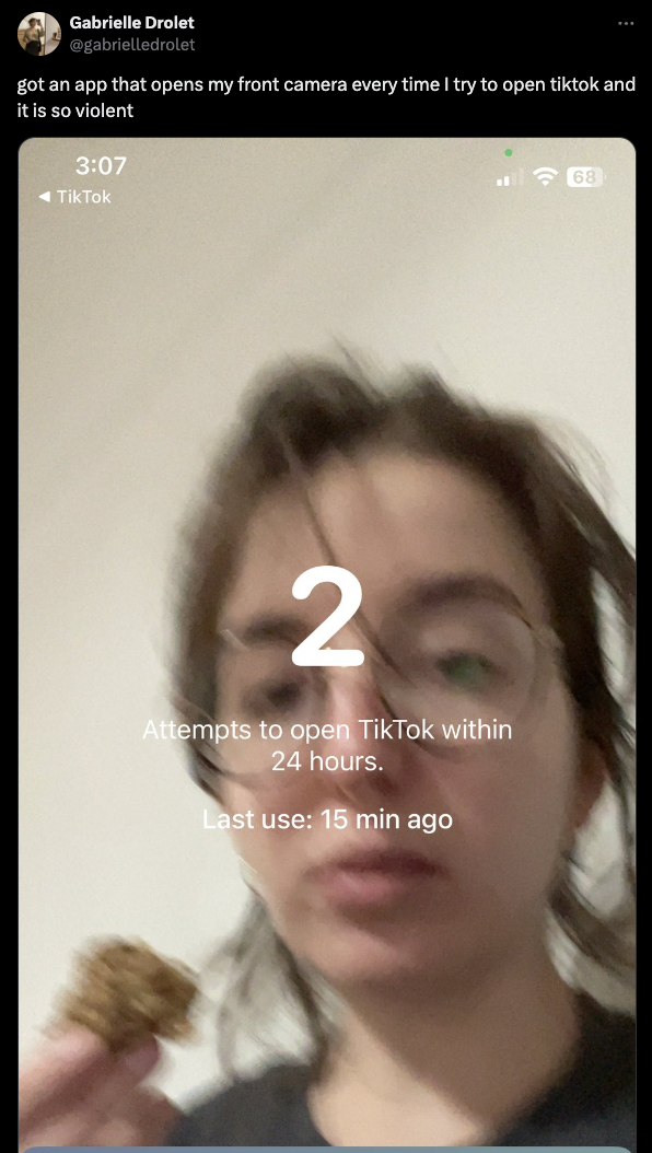 screenshot - Gabrielle Drolet got an app that opens my front camera every time I try to open tiktok and it is so violent TikTok 2 Attempts to open Tik Tok within 24 hours. Last use 15 min ago